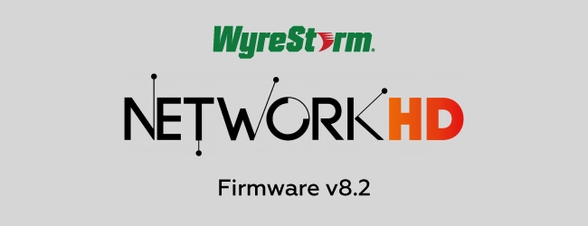 Wyrestorm Network HD-firmwore v8.2 Wyrestorm Network HD-firmwore v8.2